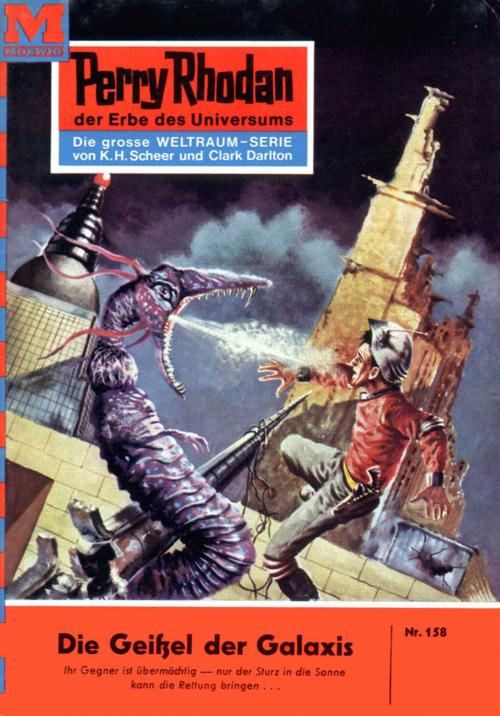Cover of the book Perry Rhodan 158: Die Geißel der Galaxis by Clark Darlton, Perry Rhodan digital