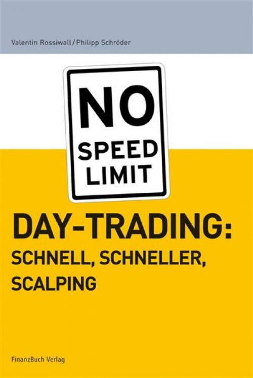 Cover of the book Daytrading: schnell, schneller, scalping by Philipp Schröder, Schröder Philipp, FinanzBuch Verlag