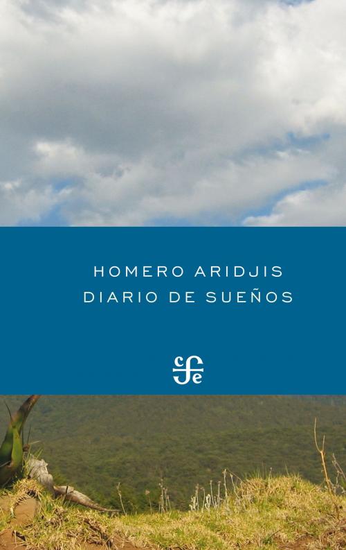 Cover of the book Diario de sueños by Homero Aridjis, Fondo de Cultura Económica