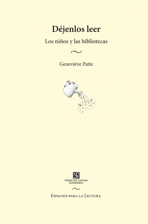 Cover of the book Déjenlos leer by Geneviève Patte, Fondo de Cultura Económica