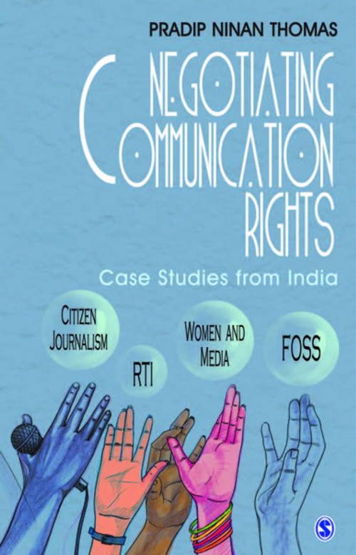 Cover of the book Negotiating Communication Rights by Dr. Pradip Ninan Thomas, SAGE Publications