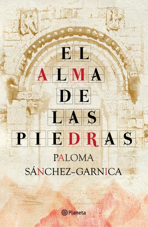 Cover of the book El alma de las piedras by Paloma Sánchez-Garnica, Grupo Planeta