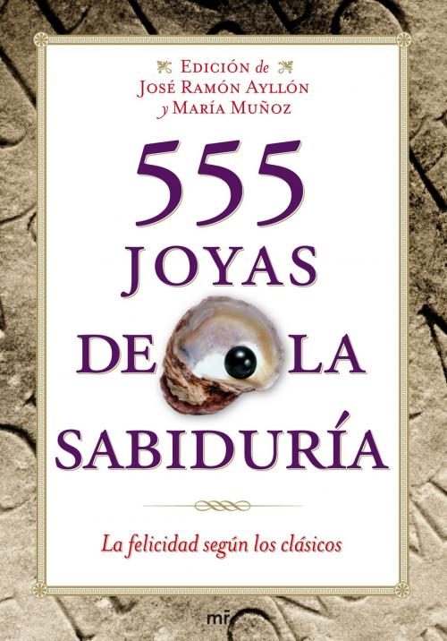 Cover of the book 555 joyas de la sabiduría by José Ramón Ayllón Vega, Grupo Planeta