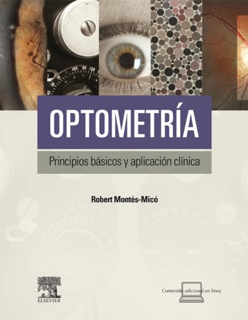 Cover of the book Optometría. Principios básicos y aplicación clínica by Robert Montés Micó, Elsevier Health Sciences