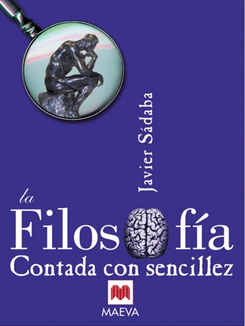 Cover of the book La Filosofía contada con sencillez by Javier Sádaba, Maeva Ediciones