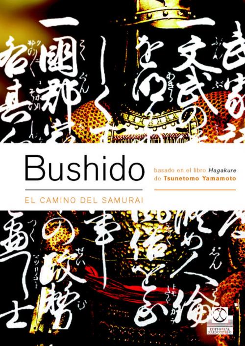 Cover of the book Bushido. El camino del samurai (Bicolor) by Tsunetomo Yamamoto, Paidotribo
