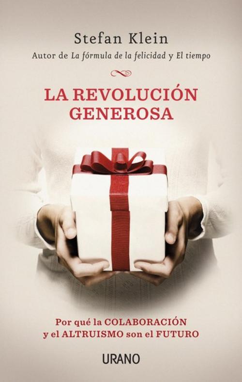 Cover of the book La revolución generosa by Stefan Klein, Urano