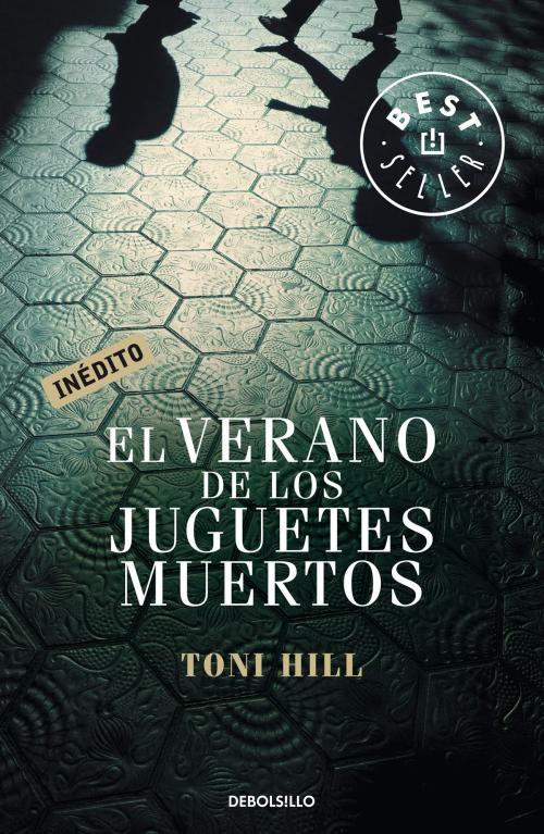 Cover of the book El verano de los juguetes muertos (Inspector Salgado 1) by Toni Hill, Penguin Random House Grupo Editorial España