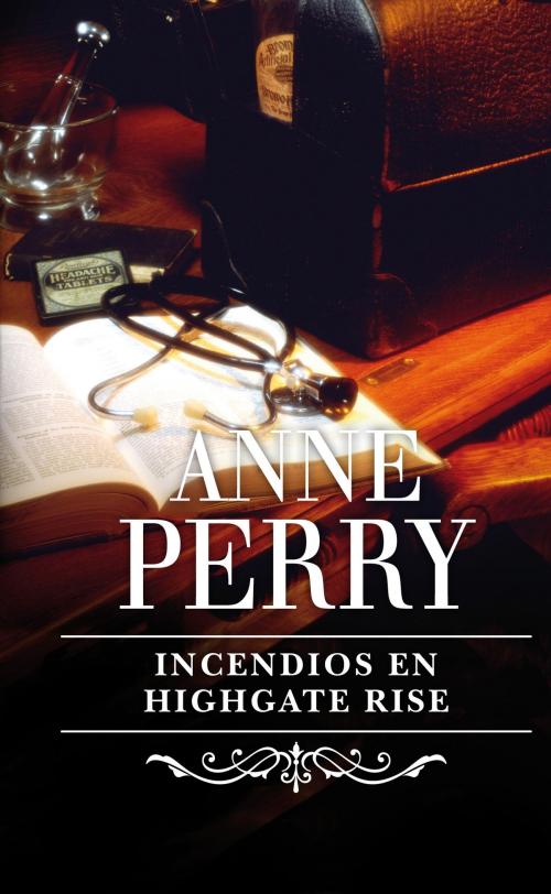 Cover of the book Incendios en Highgate Rise (Inspector Thomas Pitt 11) by Anne Perry, Penguin Random House Grupo Editorial España