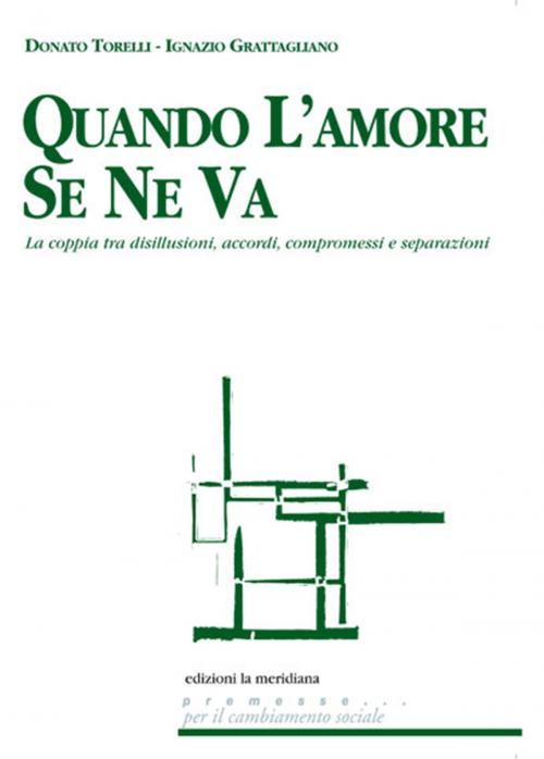 Cover of the book Quando l'amore se ne va by I.Grattagliano, Donato Torelli, edizioni la meridiana