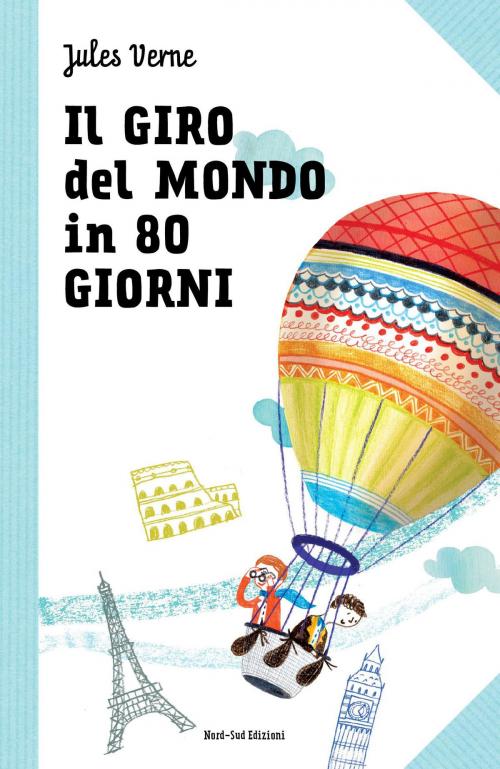Cover of the book Il giro del mondo in 80 giorni by Jules  Verne, Nord-Sud Edizioni