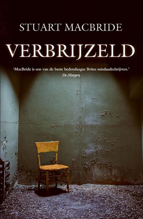 Cover of the book Verbrijzeld by Stuart MacBride, Meulenhoff Boekerij B.V.