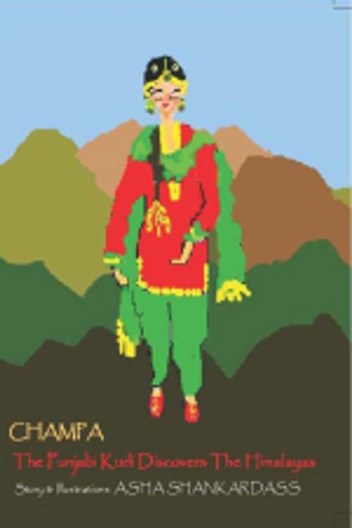 Cover of the book CHAMPA The Punjabi Kudi Discovers The Himalayas by Asha Shankardass, Leadstart Publishing Pvt Ltd
