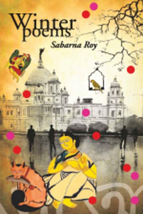 Cover of the book Winter Poems by SABARNA ROY, Leadstart Publishing Pvt Ltd