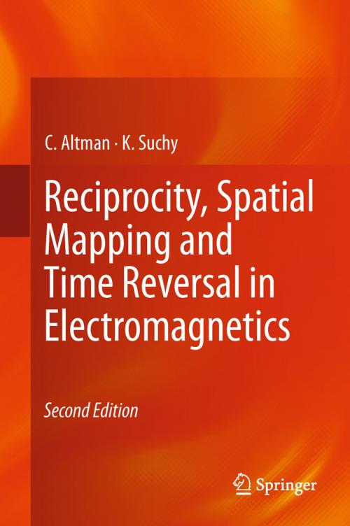 Cover of the book Reciprocity, Spatial Mapping and Time Reversal in Electromagnetics by C. Altman, K. Suchy, Springer Netherlands
