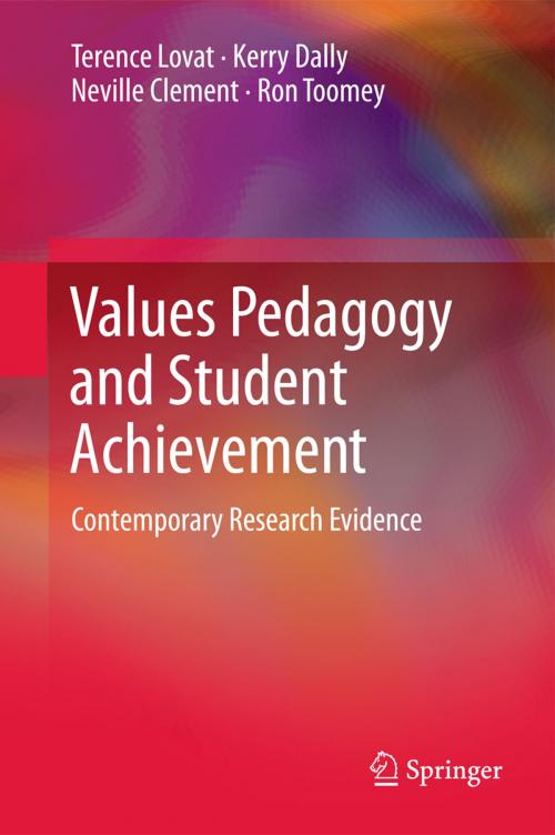 Cover of the book Values Pedagogy and Student Achievement by Terence Lovat, Kerry Dally, Neville Clement, Ron Toomey, Springer Netherlands
