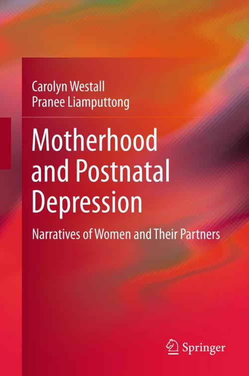 Cover of the book Motherhood and Postnatal Depression by Carolyn Westall, Pranee Liamputtong, Springer Netherlands