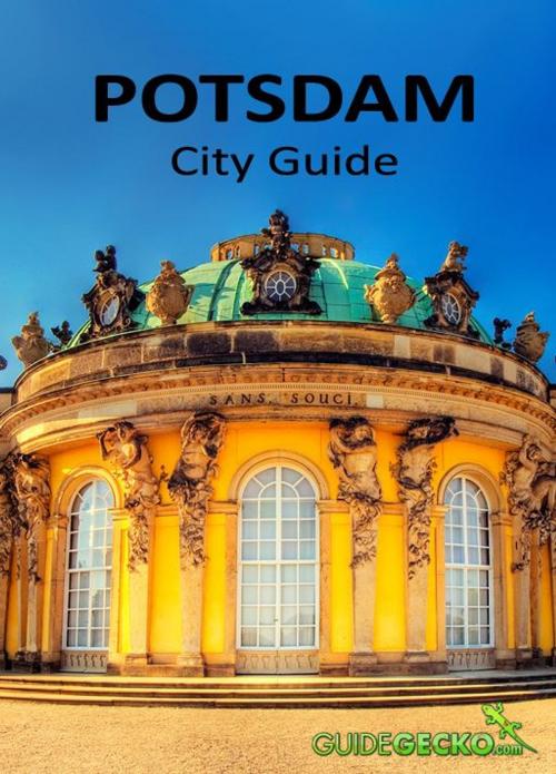 Cover of the book Potsdam City Guide by Ana Dinescu, GuideGecko