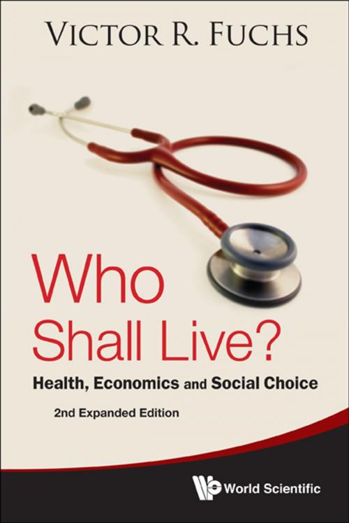 Cover of the book Who Shall Live? by Victor R Fuchs, World Scientific Publishing Company