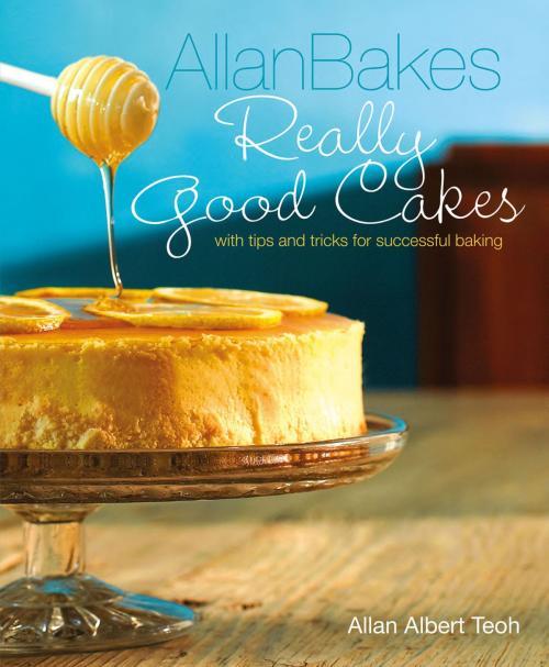 Cover of the book Allan Bakes Really Good Cakes by Allan Teoh, Marshall Cavendish International