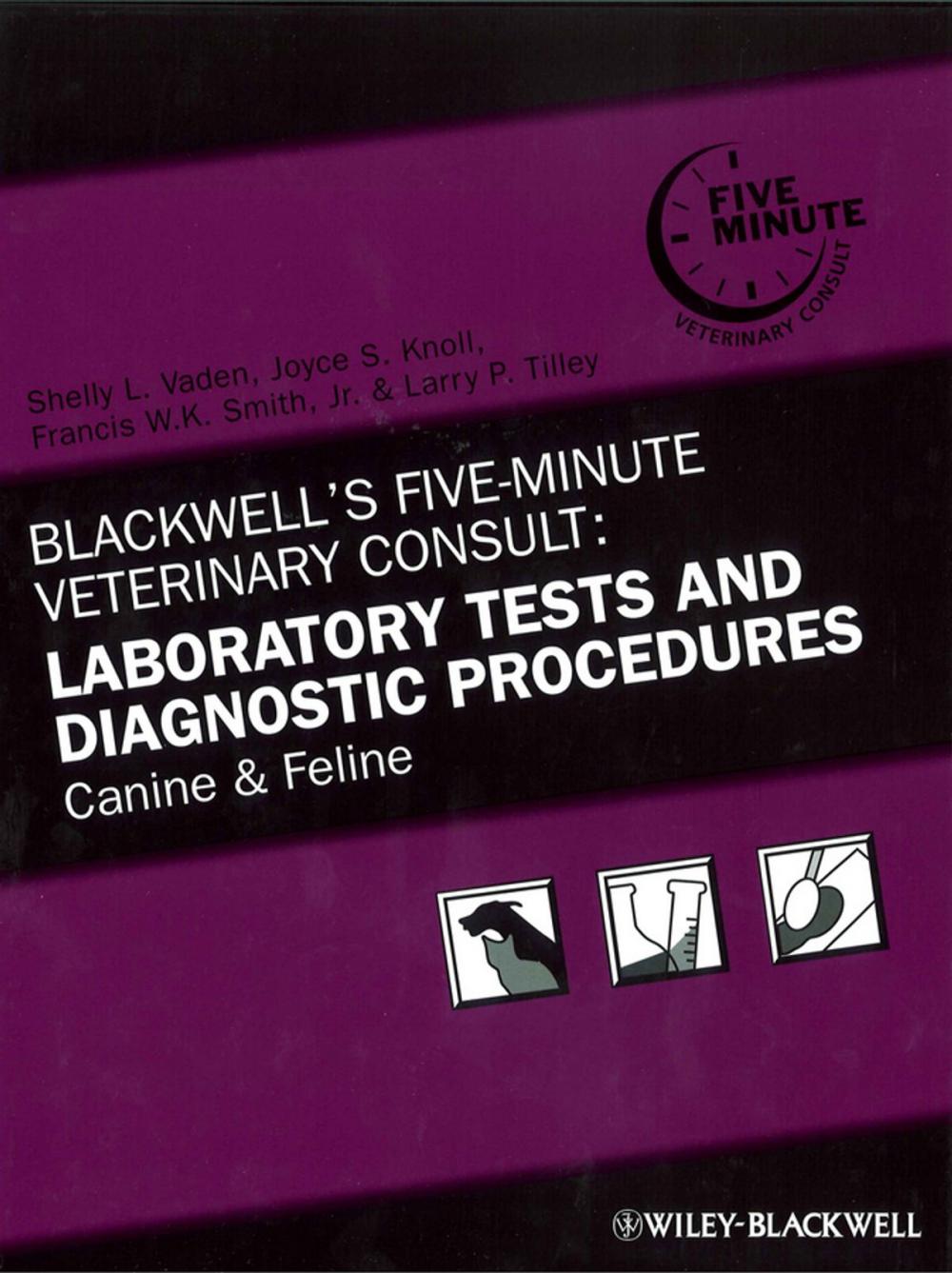 Big bigCover of Blackwell's Five-Minute Veterinary Consult: Laboratory Tests and Diagnostic Procedures