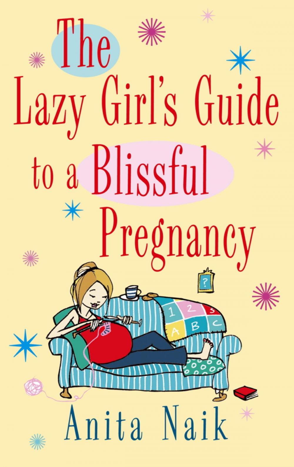 Big bigCover of The Lazy Girl's Guide to a Blissful Pregnancy