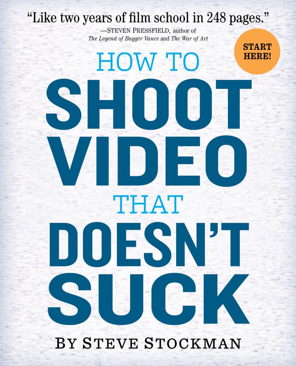Big bigCover of How to Shoot Video That Doesn't Suck