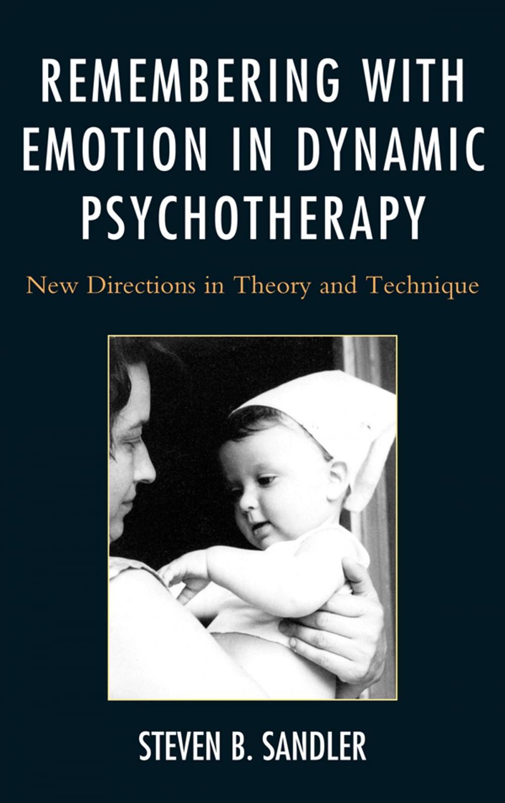 Big bigCover of Remembering with Emotion in Dynamic Psychotherapy