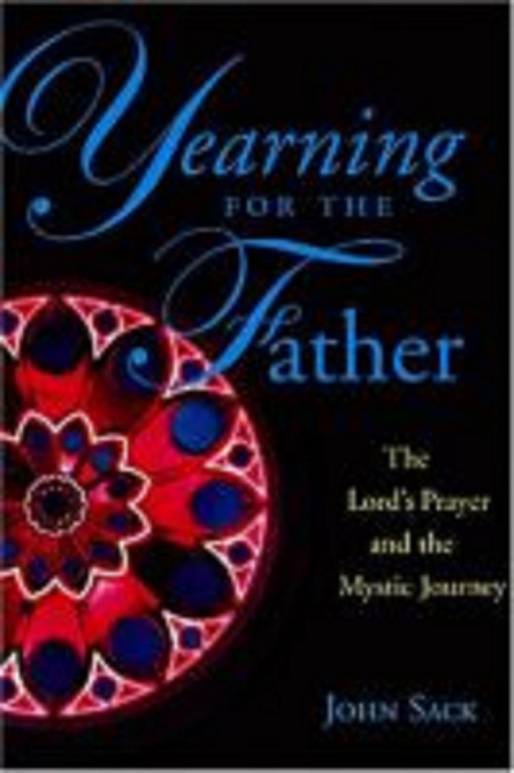 Big bigCover of Yearning for the Father: The Lord's Prayer and the Mystic Journey