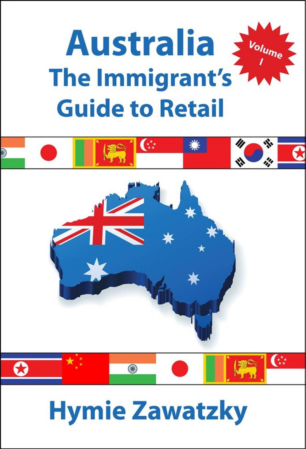 Big bigCover of Australia - The Immigrants Guide to Retail