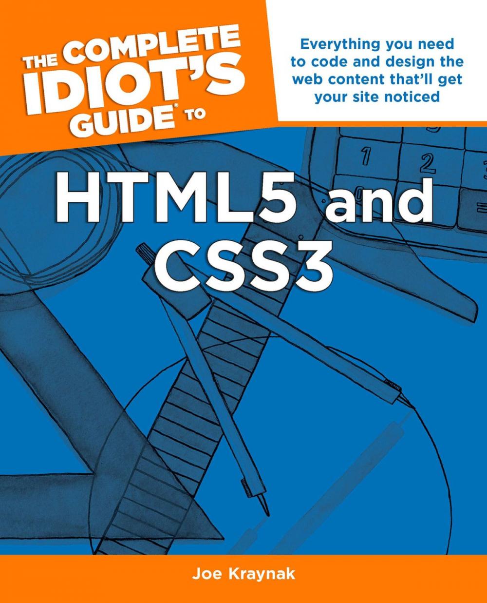 Big bigCover of The Complete Idiot's Guide to HTML5 and CSS3