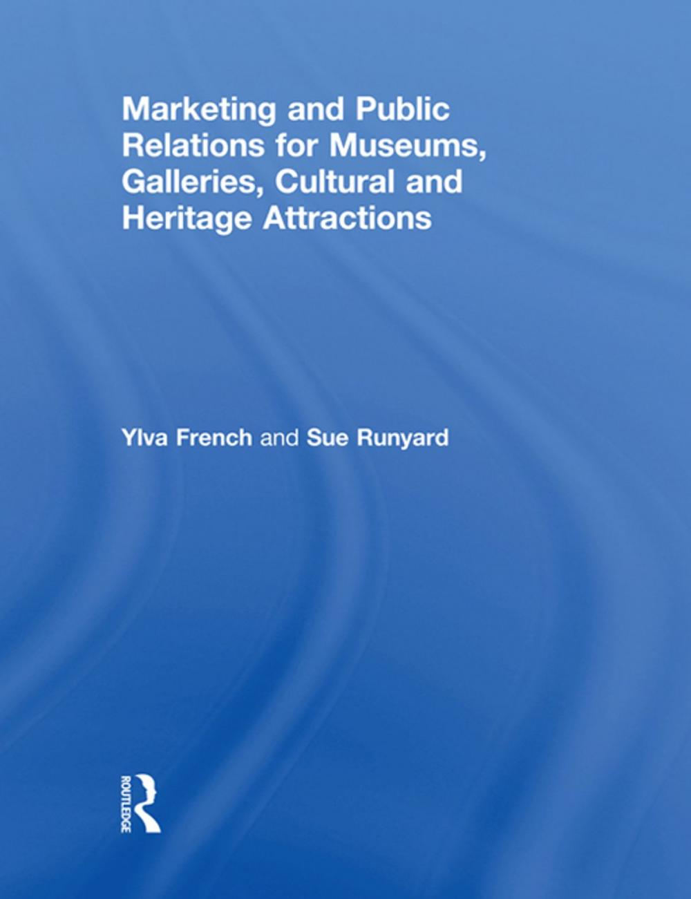 Big bigCover of Marketing and Public Relations for Museums, Galleries, Cultural and Heritage Attractions