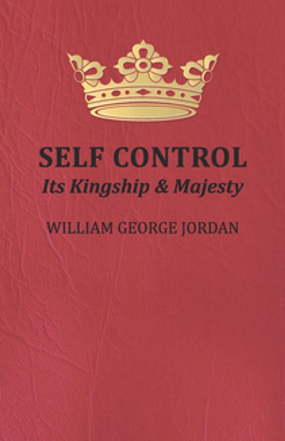 Big bigCover of Self Control - Its Kingship and Majesty