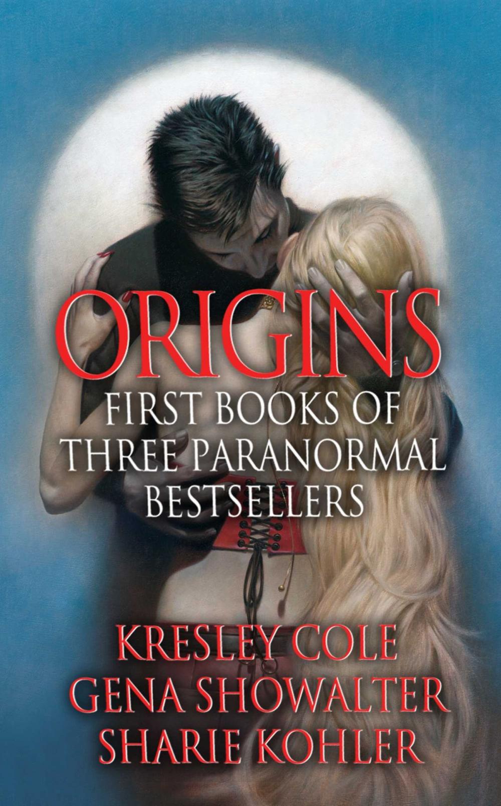 Big bigCover of Origins: First Books of Three Paranormal Bestsellers: Cole, Showalter, Kohler