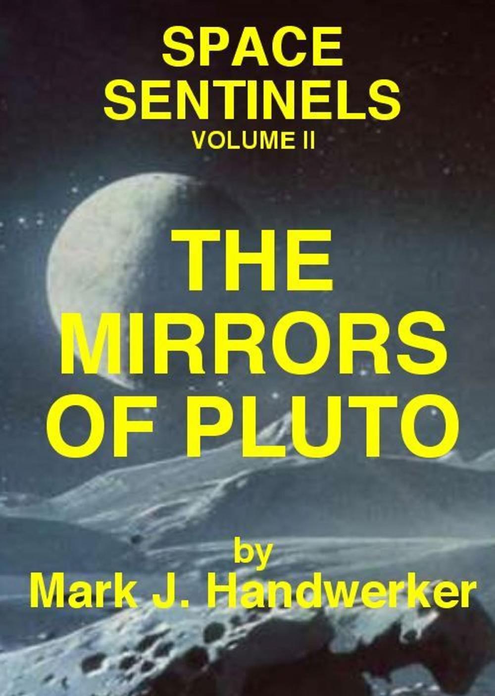 Big bigCover of The Mirrors of Pluto: Space Sentinels (Volume II)