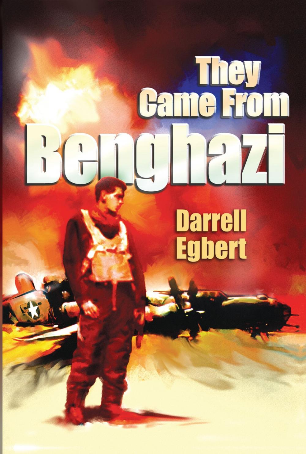 Big bigCover of They Came From Benghazi