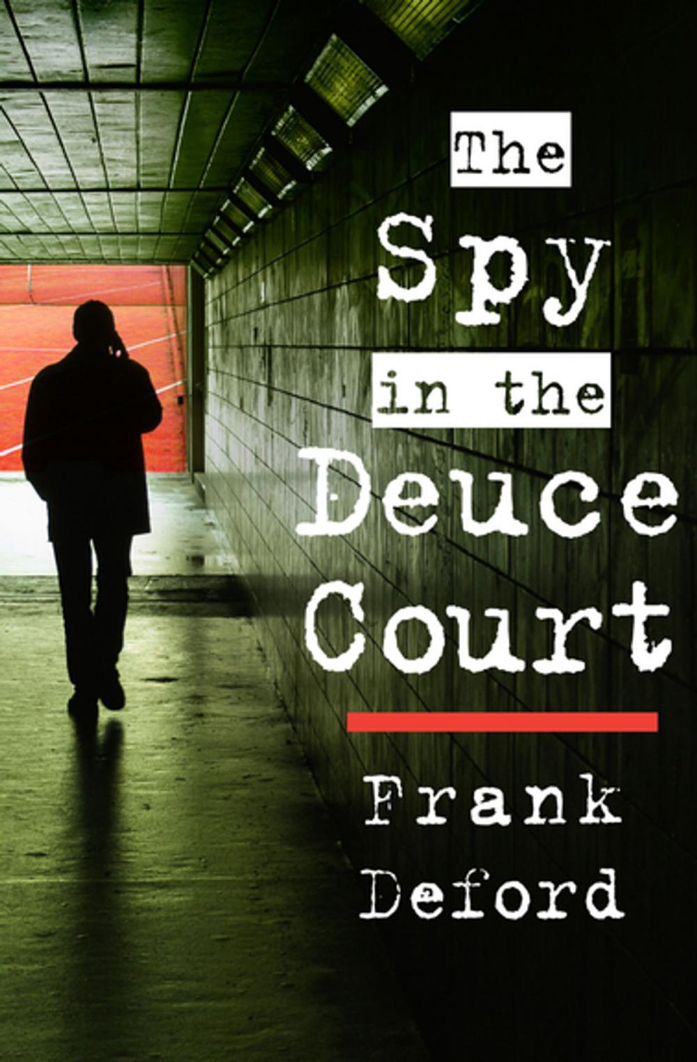 Big bigCover of The Spy in the Deuce Court