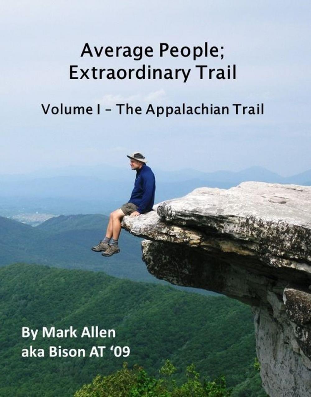 Big bigCover of Average People; Extraordinary Trail Volume I - The Appalachian Trail