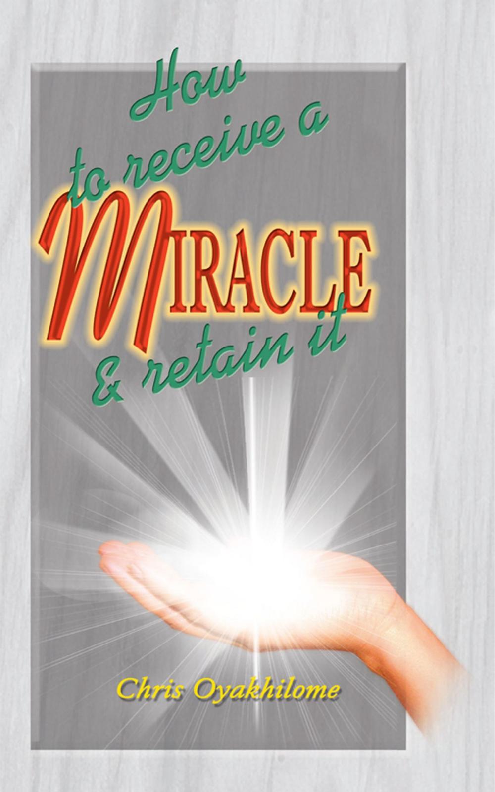 Big bigCover of How To Receive a Miracle and Retain It