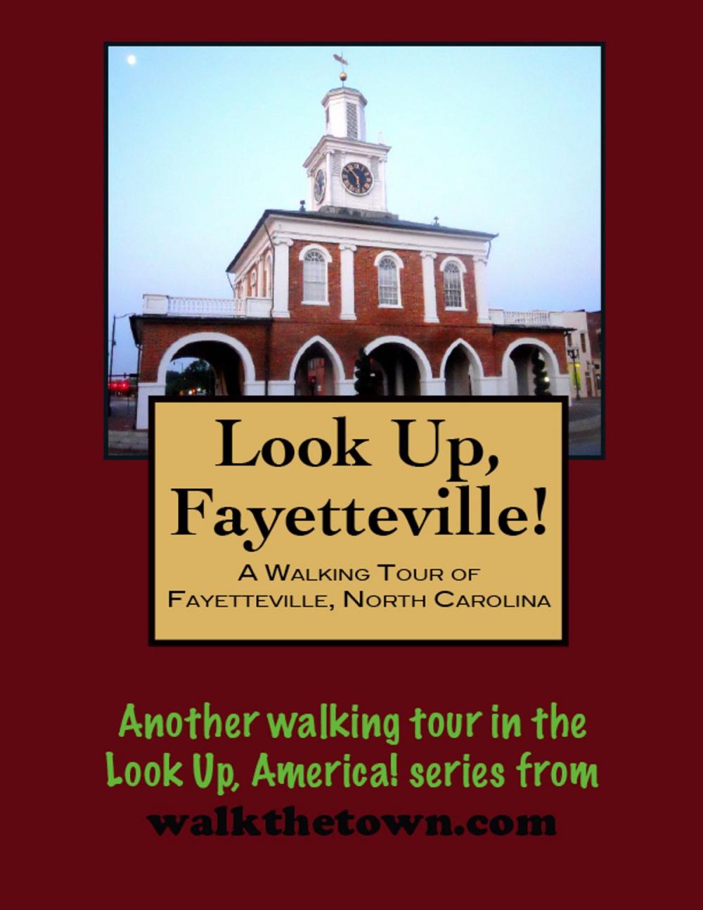 Big bigCover of A Walking Tour of Fayetteville, North Carolina