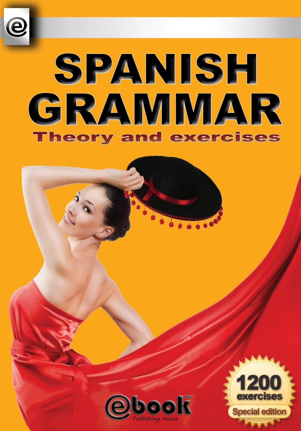 Big bigCover of Spanish Grammar: Theory and Exercises