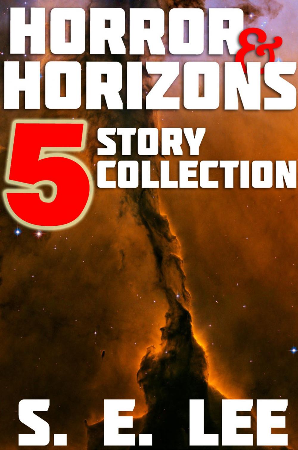 Big bigCover of Horror and Horizons: Five Stories of Horror, Science Fiction, and the Supernatural