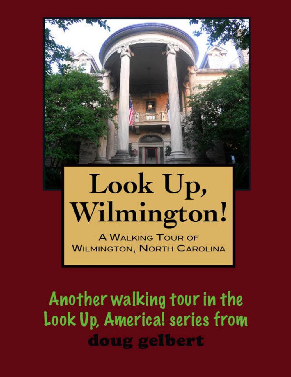 Big bigCover of A Walking Tour of Wilmington, North Carolina