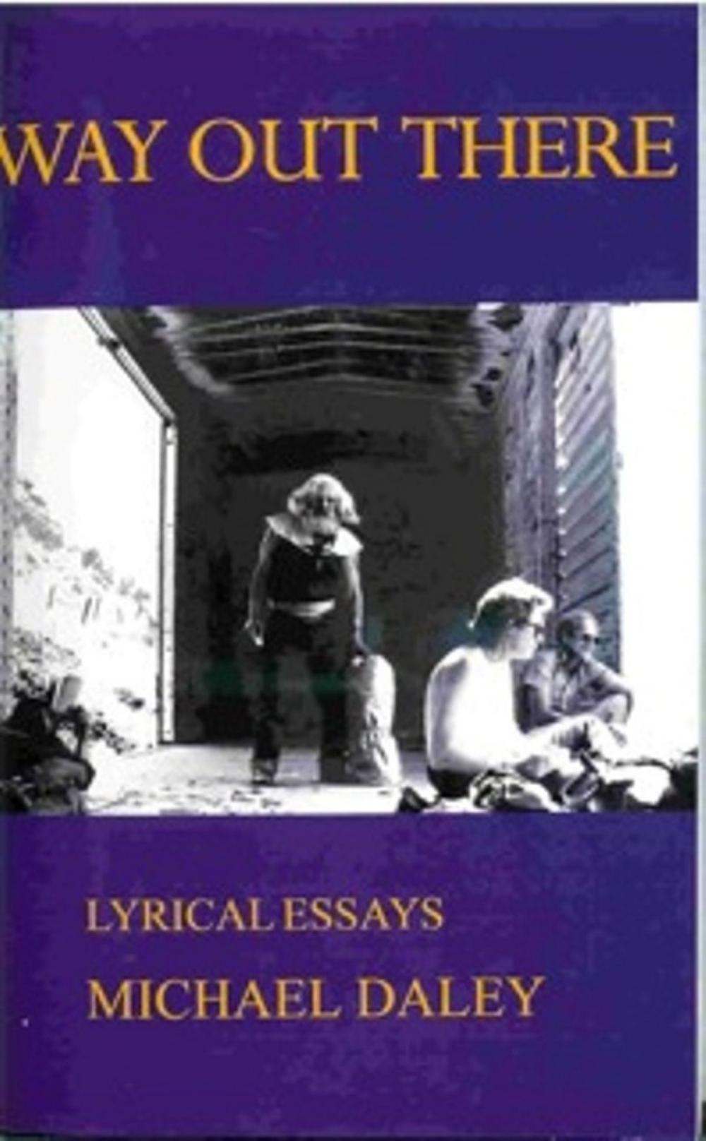 Big bigCover of Way Out There: Lyrical Essays