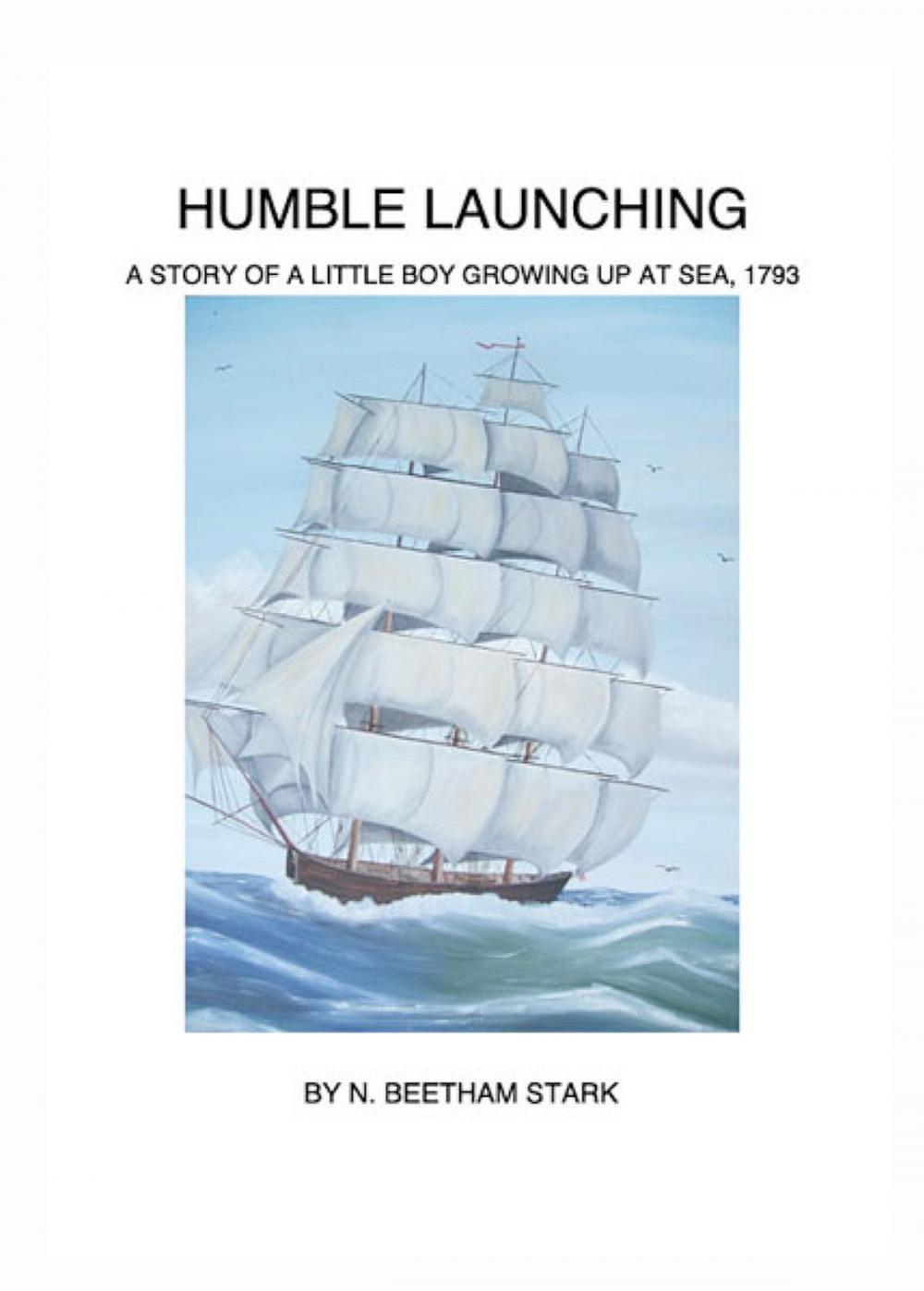 Big bigCover of Humble Launching, A Story of a Little Boy Growing Up at Sea (Book 1 of 9 in the Rundel Series)