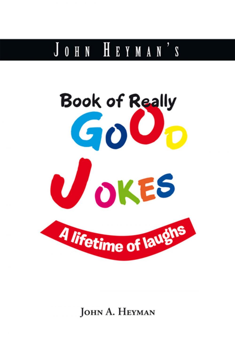 Big bigCover of John Heyman's Book of Really Good Jokes