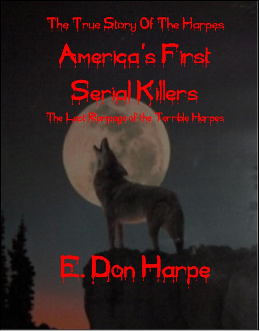 Big bigCover of The True Story of The Harpes America's First Serial Killers