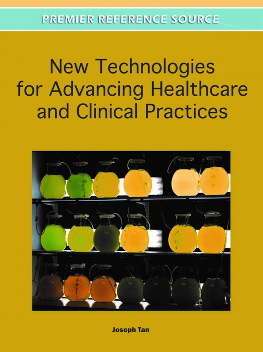 Big bigCover of New Technologies for Advancing Healthcare and Clinical Practices