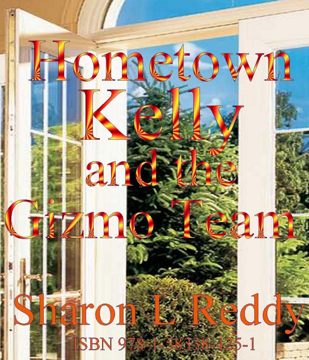 Big bigCover of Hometown Kelly and the Gizmo Team
