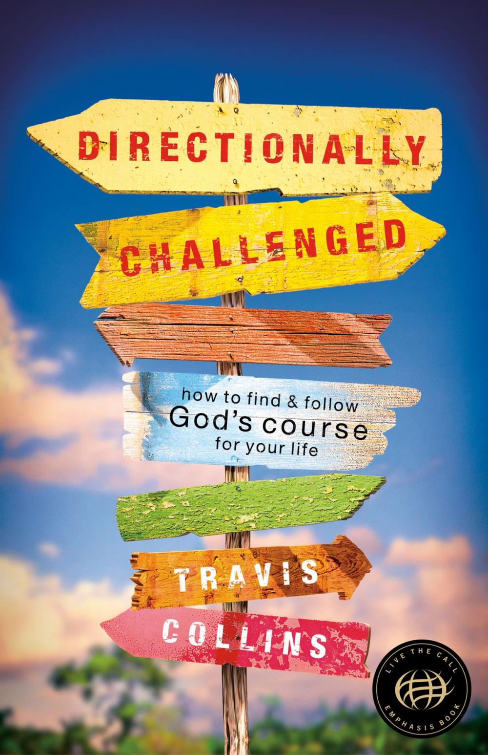 Big bigCover of Directionally Challenged: How to Find and Follow God's Course for Your Life